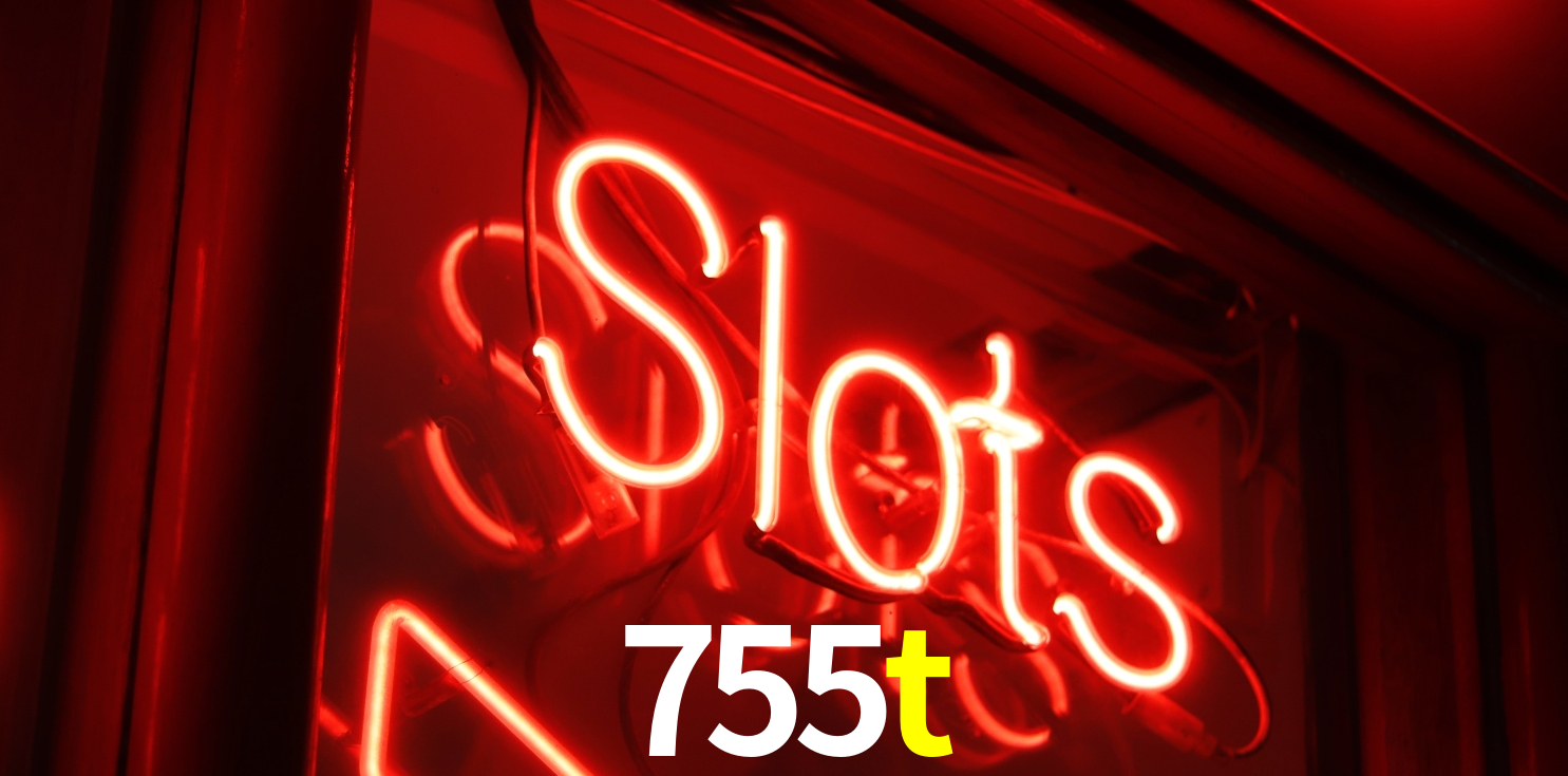 Descubra o Mundo do Cassino Online com 755t